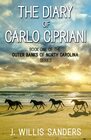 The Diary of Carlo Cipriani Book One of the Outer Banks of North Carolina Series