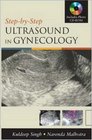 Step by Step Ultrasound in Gynecology