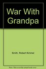 WAR WITH GRANDPA