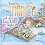 Fancy Nancy and the Late Late Late Night