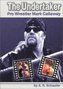 The Undertaker Pro Wrestler Mark Callaway