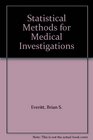 Statistical Methods for Medical Investigations