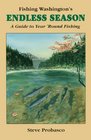 Fishing Washington's Endless Season A Guide to Year 'Round Fishing