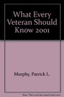 What Every Veteran Should Know 2001