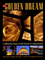 The Golden Dream California from Gold Rush to Statehood