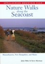 Nature Walks along the Seacoast Southern Maine New Hampshire and Northern Massachusetts