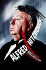 Alfred Hitchcock  A Life in Darkness and Light