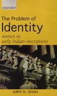 The Problem of Identity Women in Early Indian Inscriptions