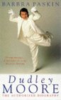 The authorized biography of Dudley Moore