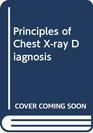 Principles of Chest Xray Diagnosis