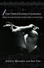 From Political Economy to Economics Method the social and the historical in the evolution of economic theory