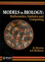 Models in Biology Mathematics Statistics and Computing
