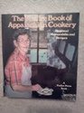 The Foxfire book of Appalachian cookery: Regional memorabilia and recipes