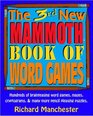 The 3rd New Mammoth Book of Word Games Hundreds of Brainteasing Word Games Mazes Cryptograms and Many More Pencil Pleasing Puzzles