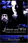 Johnnie and Will Curse Of The Devil's Son
