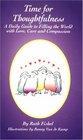 Time for Thoughtfulness A Daily Guide to Filling the World With Love Care and Compassion