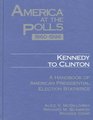 America at the Polls 19601996 Kennedy to Clinton  A Handbook of American Presidential Election Statistics