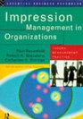 Impression Management in Organizations Theory Measurement Practice