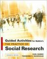 Guided Activities for Babbie's The Practice of Social Research 11th