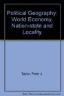 Political Geography World Economy Nationstate and Locality