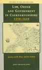Law Order and Government in Caernarfonshire 15581640 The Justices of the Peace and the Gentry