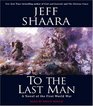 To the Last Man A Novel of the First World War