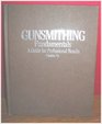 Gunsmithing Fundamentals: A Guide for Professional Results