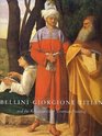 Bellini Giorgione Titian and the Renaissance of Venetian Painting