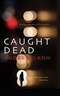 Caught Dead A Rick Van Lam Mystery