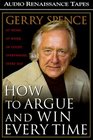 How to Argue and Win Every Time (Audio Cassette) (Abridged)