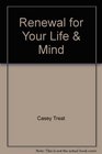 Renewal for Your Life  Mind