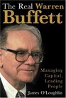 The Real Warren Buffett  Managing Capital Leading People