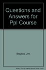 Questions and Answers for Ppl Course
