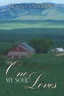 The One My Soul Loves: A Wholesome Montana Christian Romance (The Promise)