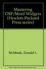 Mastering OSF/Motif Widgets