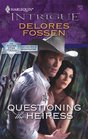 Questioning the Heiress (Silver Star of Texas: Cantara Hills Investigation, Bk 2) (Harlequin Intrigue, No 1075)