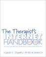 The Therapist's Internet Handbook More Than 1300 Web Sites and Resources for Mental Health Professionals