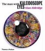 The Man with Kaleidoscope Eyes