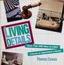 Living Details More Than 500 Ways to Make a House or Apartment a Home