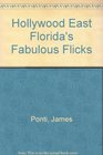 Hollywood East Florida's Fabulous Flicks