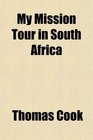 My Mission Tour in South Africa