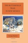 The Butterfield Trail in New Mexico
