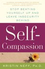 SelfCompassion Stop Beating Yourself Up and Leave Insecurity Behind