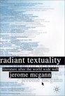 Radiant Textuality  Literature after the World Wide Web