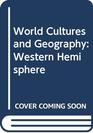 World Cultures and Geography Western Hemisphere