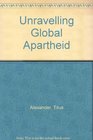 Unraveling Global Apartheid An Overview of World Politics