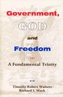 Government God and Freedom A Fundamental Trinity