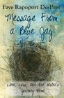 Message from a Blue Jay  Love Loss and One Writer's Journey Home