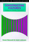 Constructing Cultures Essays on Literary Translation