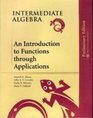 Intermediate Algebra  An Introduction to Functions through Applications Preliminary Edition